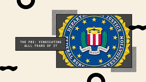 FBI vindicates all fears