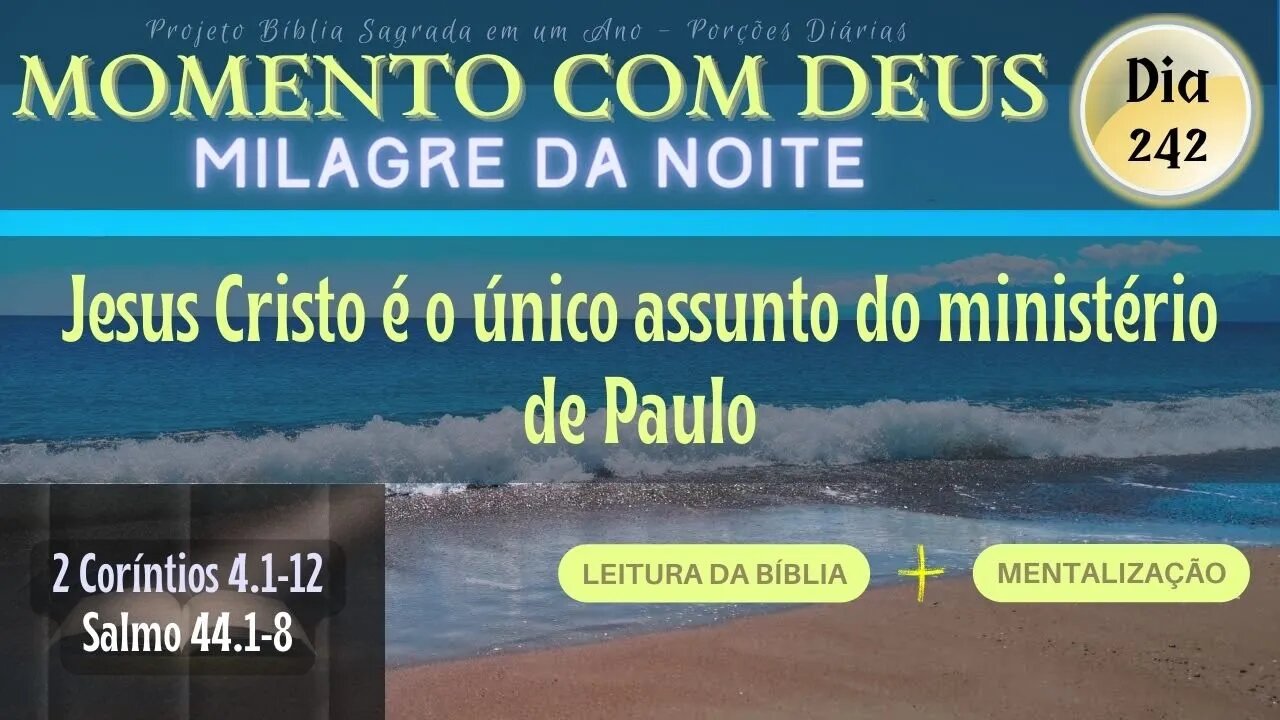 MOMENTO COM DEUS - MILAGRE DA NOITE - Dia 242/365 #biblia
