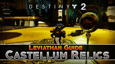 Destiny 2 | CASTELLUM RELICS (Leviathan Raid Guide)