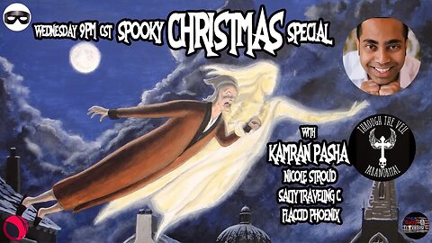 Spooky Christmas Special w/ Kamran Pasha & Through The Veil!