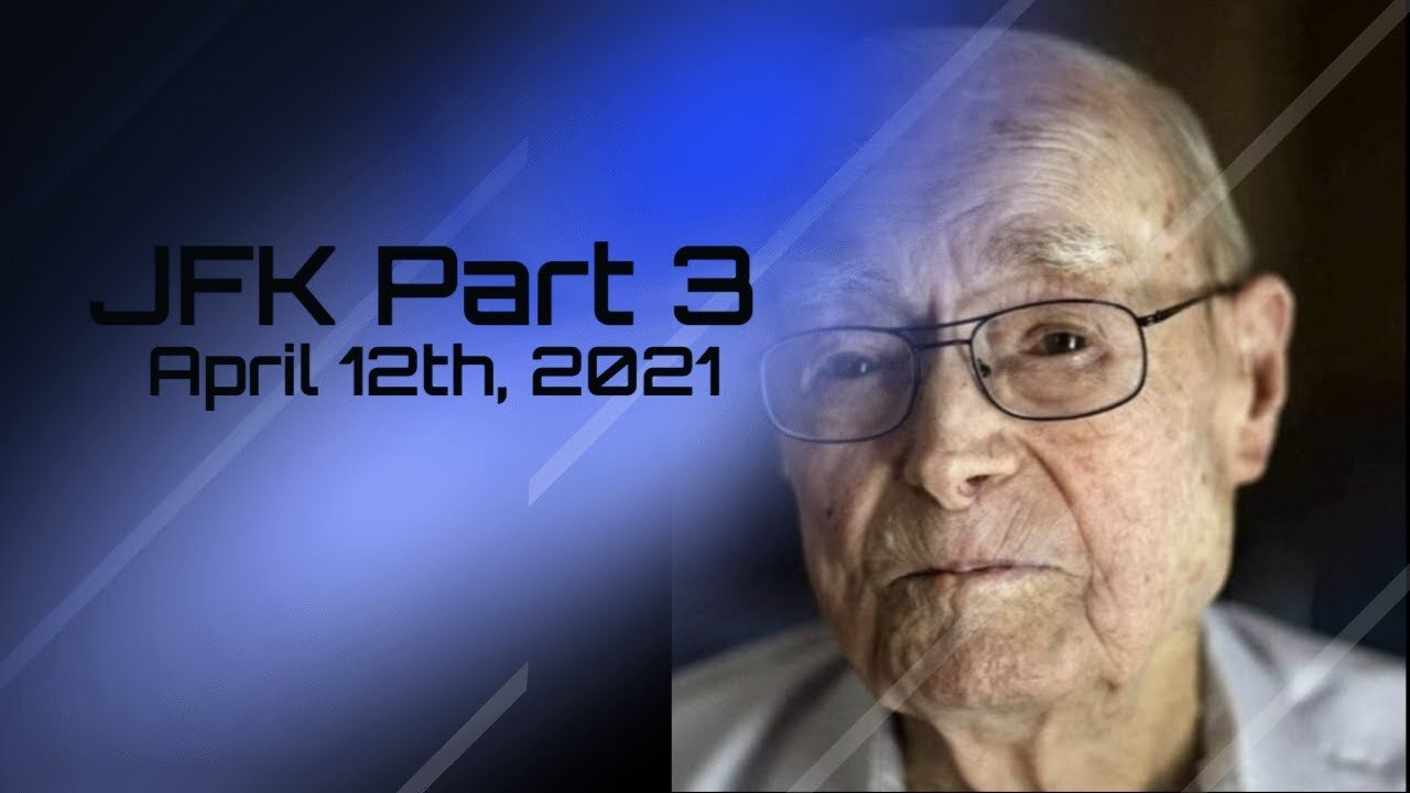 JFK Part 3 - April 12th, 2021