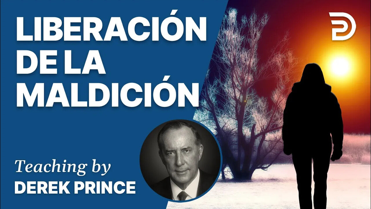 Liberación de la Maldición - Segunda Parte - Derek Prince