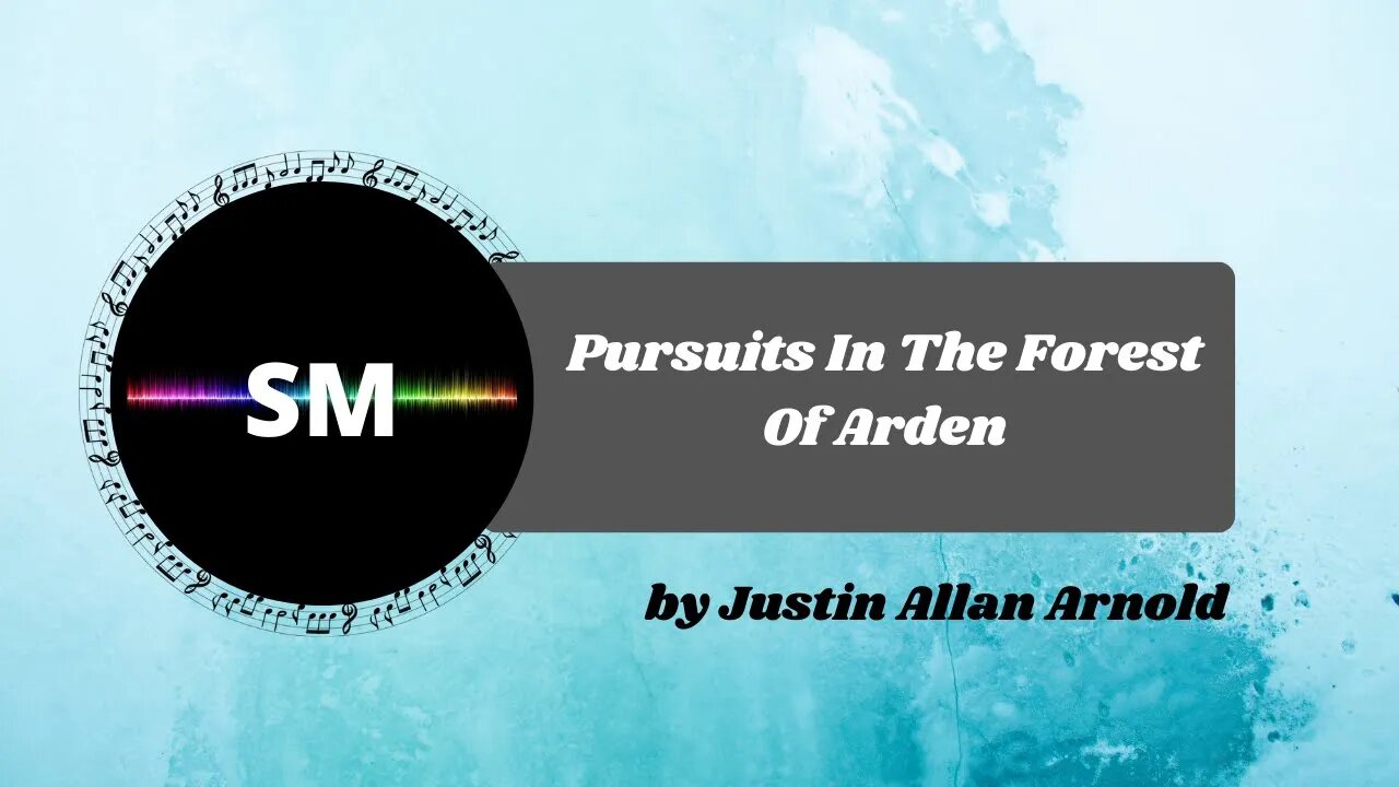 Pursuits In The Forest Of Arden by Justin Allan Arnold - No Copyright Music