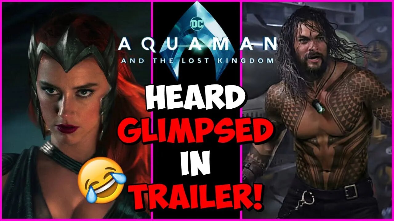 Amber Heard in Aquaman 2 trailer for LESS than 5 seconds!