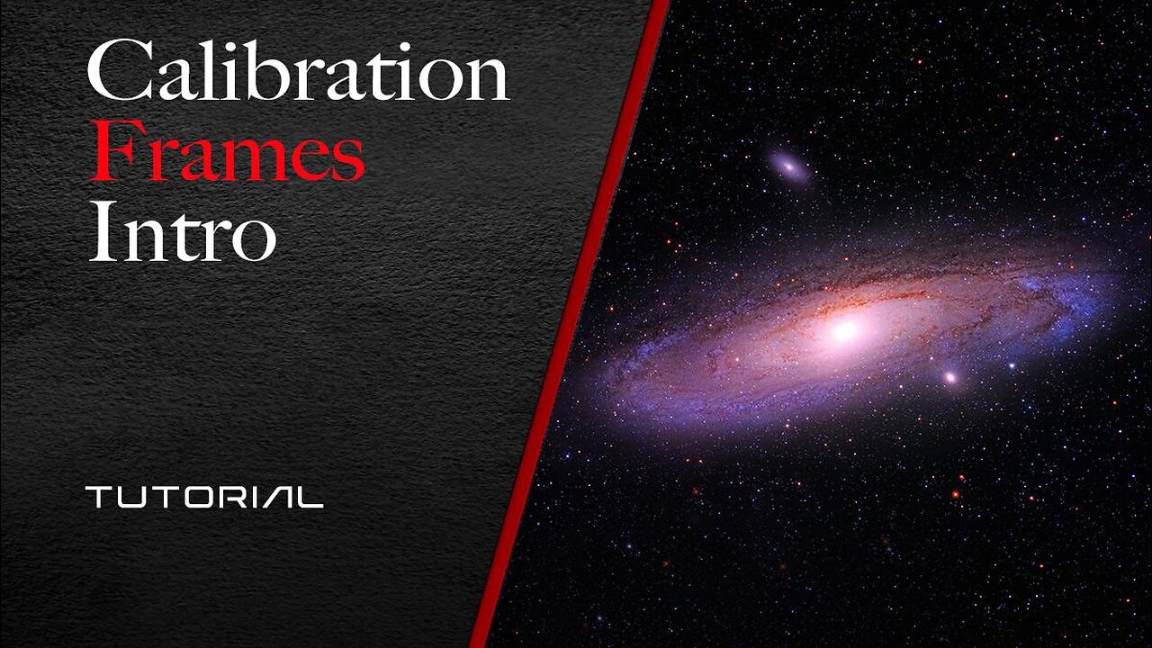 Calibration Frames - Intro