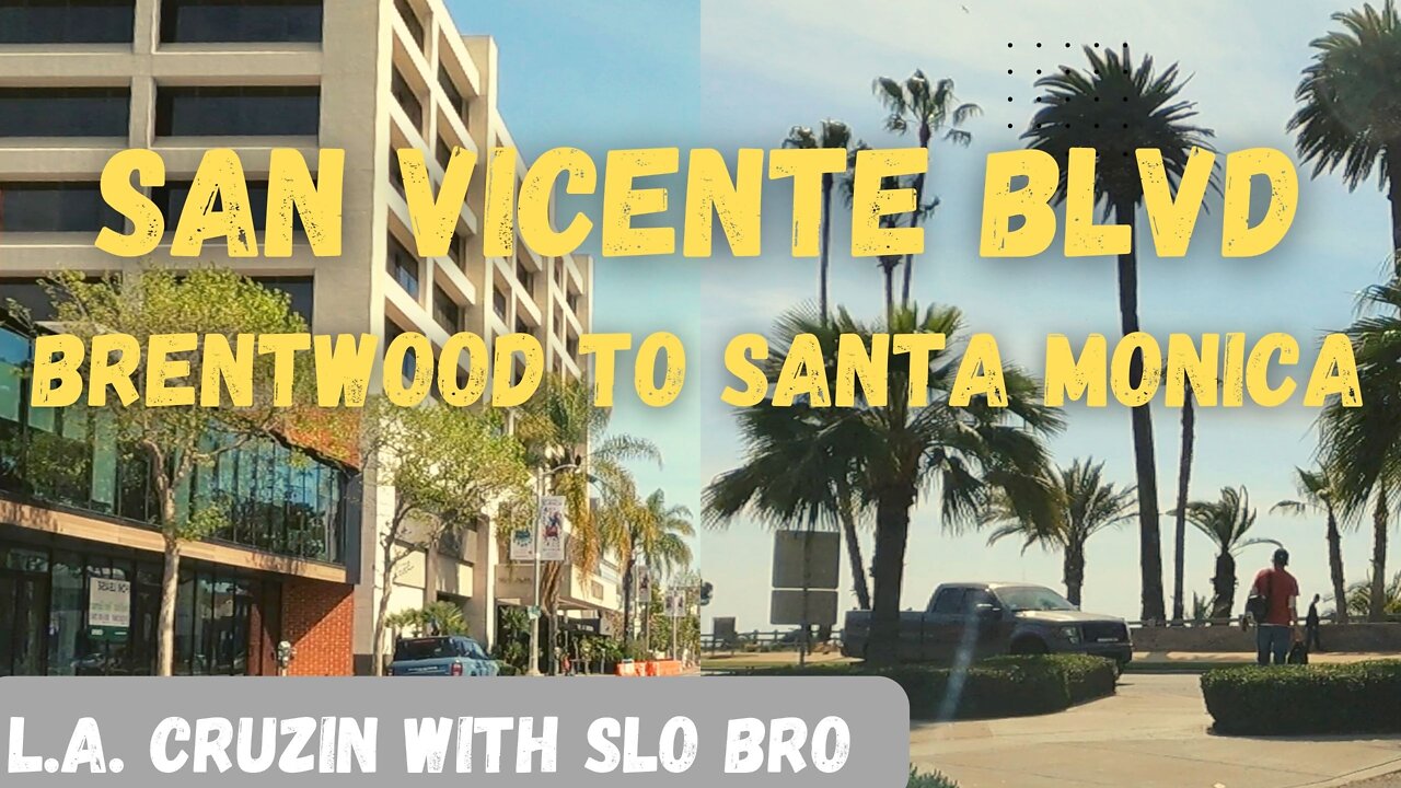 L.A. Cruzin: San Vicente Blvd to Santa Monica