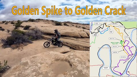 2023 Moab Utah Trip - Gold Spike to Golden Crack!