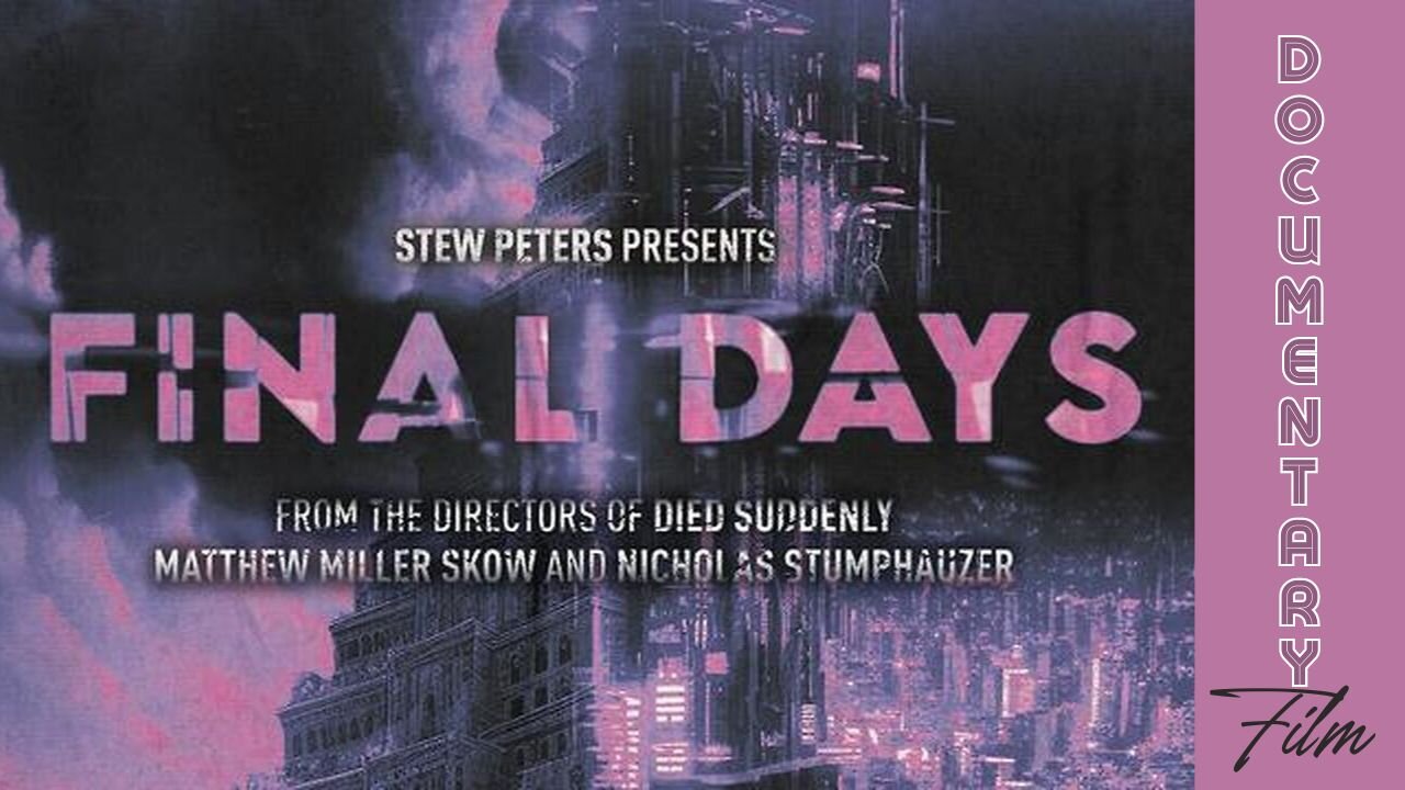 Documentary: Final Days