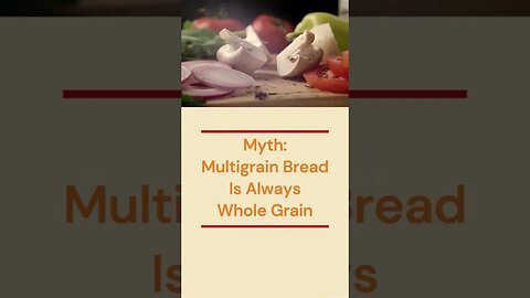 Multigrain Bread Is Always Whole Grain #health #nutrition #fitness