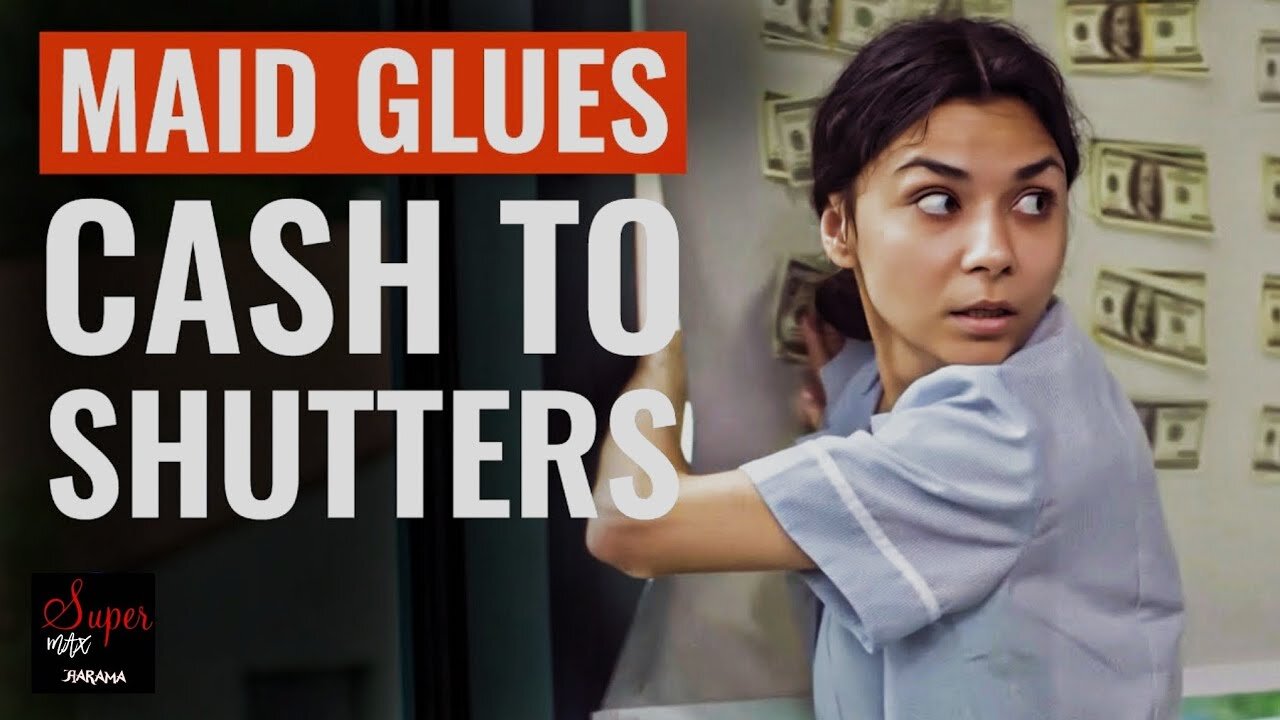 0:07 / 7:36 MAID GLUES CASH TO SHUTTERS !