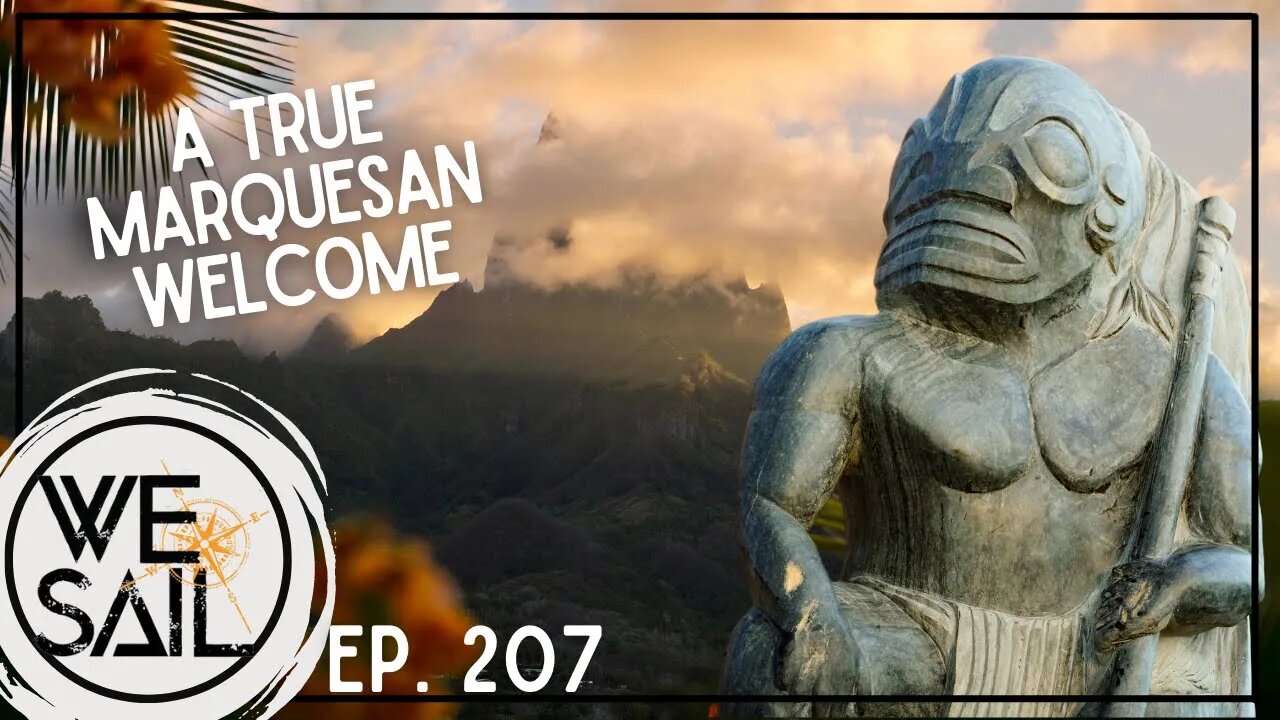 A True Marquesan Welcome | Episode 207