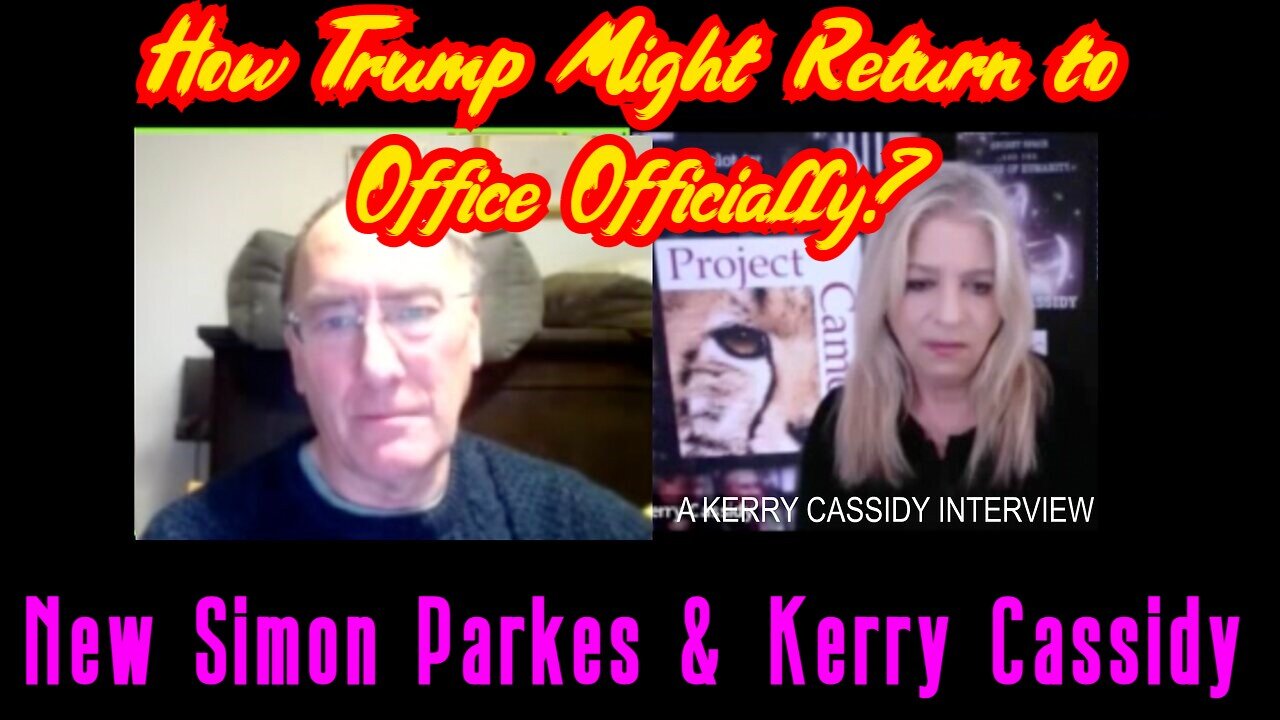 New Simon Parkes & Kerry Cassidy: How Trump Might Return to Office Officially?