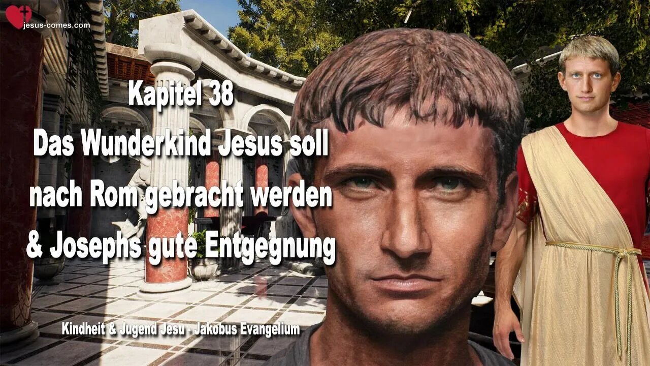 K38... Das Wunderkind Jesus soll nach Rom gebracht werden & Josephs gute Entgegnung ❤️ Kindheit Jesu