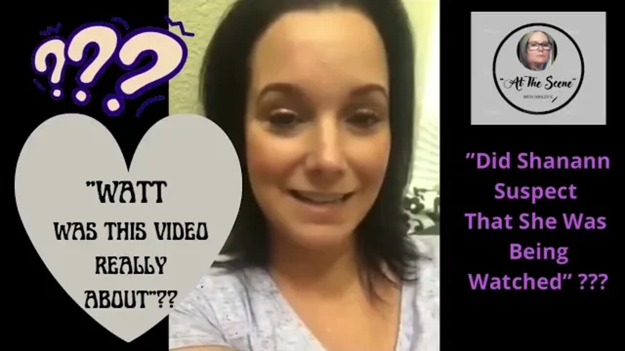 💜🔎💜 ‘Shanann Watts’ Iconic Facebook Live Video! But “WATT Was This Video Really About” ?? 💜🔎💜