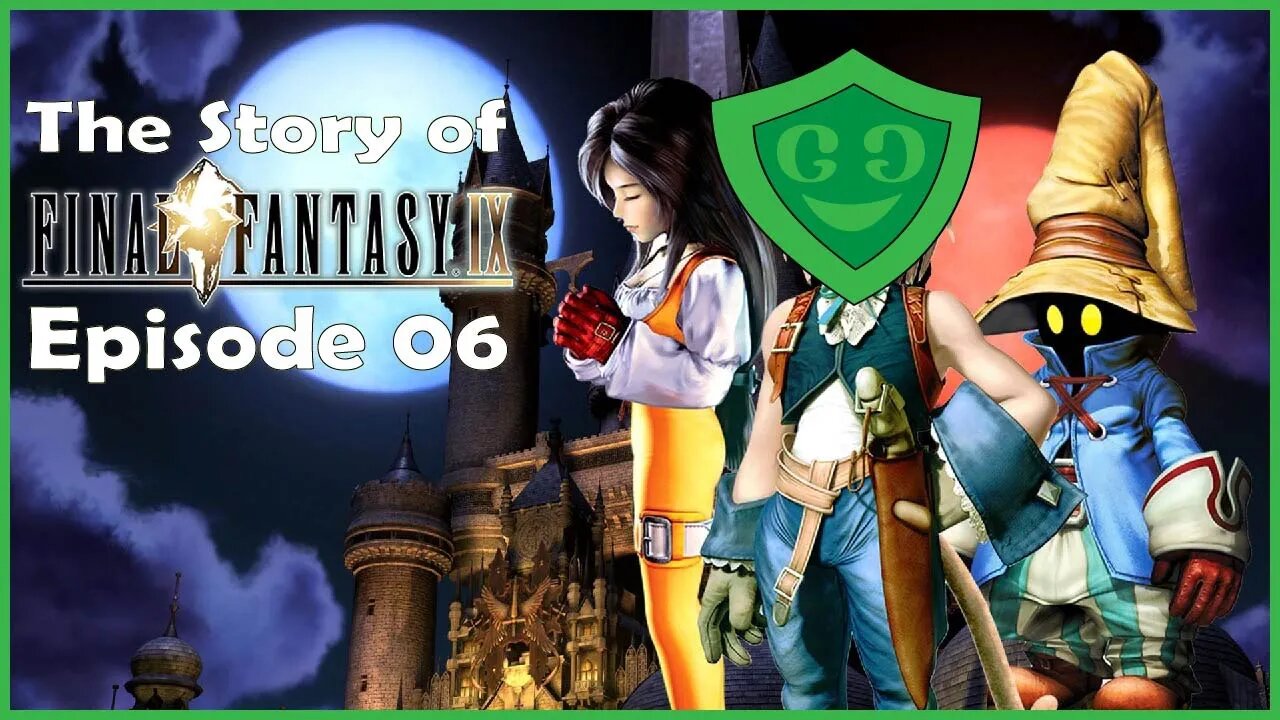 The Greatest Escape EVER!! | Final Fantasy IX - Episode 06