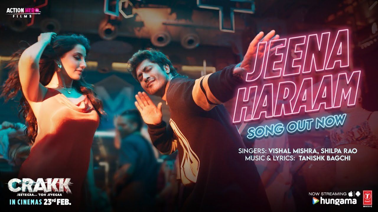 CRAKK: Jeena Haraam (Song) | Vidyut Jammwal, Nora Fatehi | Tanishk Bagchi | Vishal Mishra,Shilpa Rao