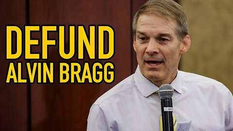 Jordan: Defund Alvin Bragg