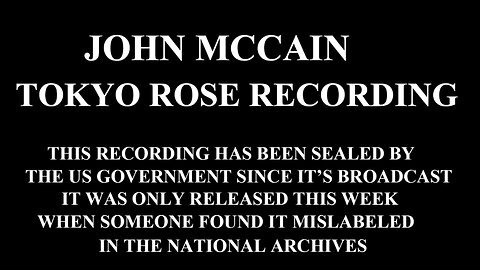 John McCain - 1969 Tokyo Rose Vietnam Confession