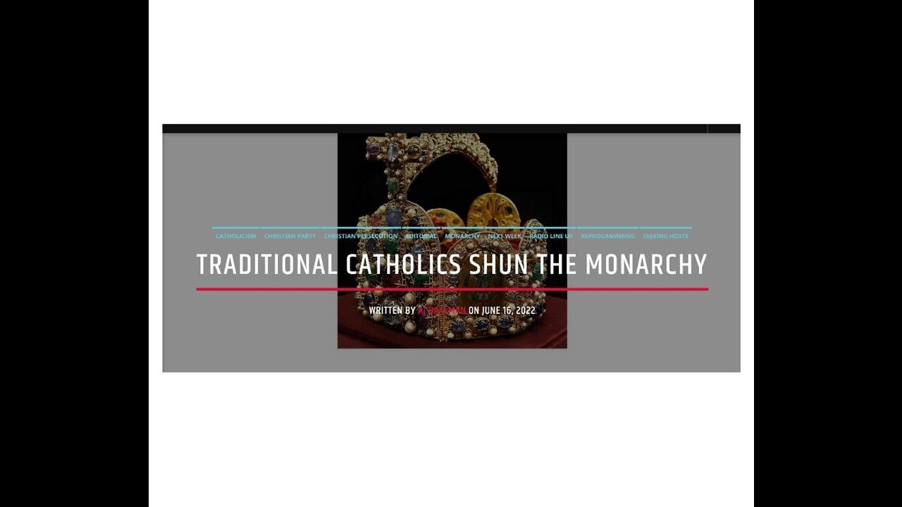 Trad Catholics Hate Real Catholic Monarchy