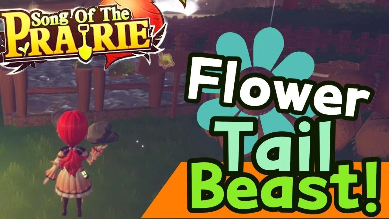 Song of the Prairie Flower Tail Beast How to Capture