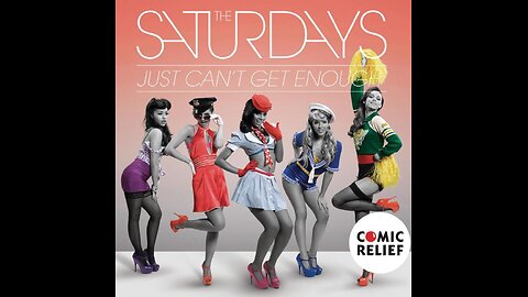The Saturdays - Just Can't Get Enough
