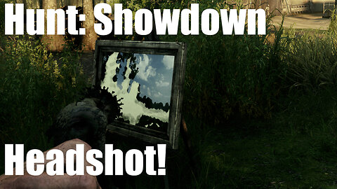 HEADSHOT! Hunt: Showdown Headshot and Kills Compilation