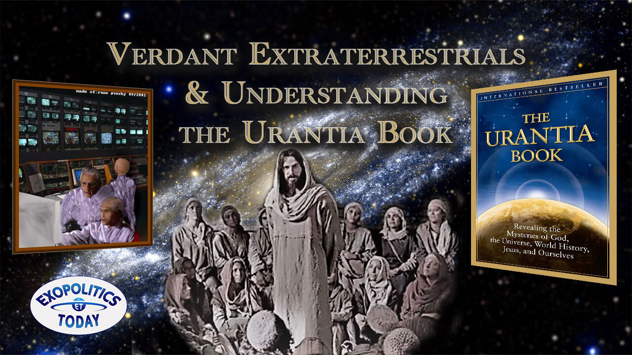 Verdant Extraterrestrials: Understanding The Urantia Book | Byron Belitsos on Michael Salla's "Exopolitcs Today"