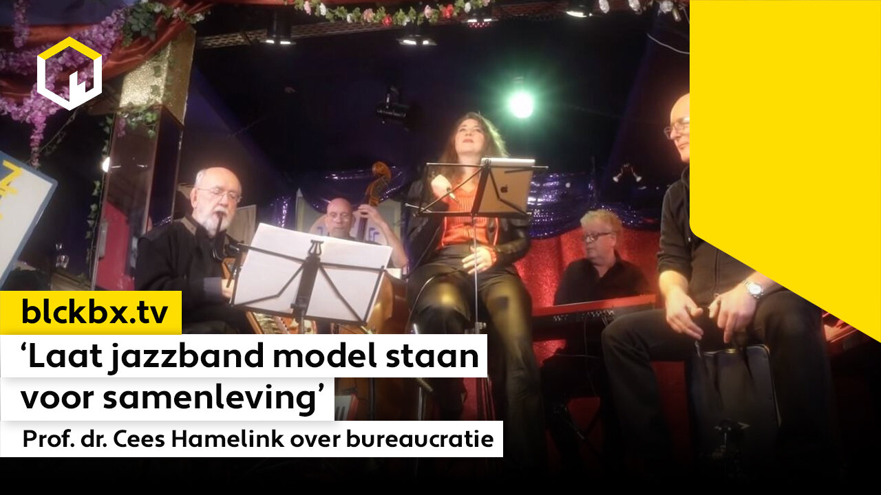 ‘Laat jazzband model staan voor samenleving’ - Prof. dr. Cees Hamelink over bureaucratie