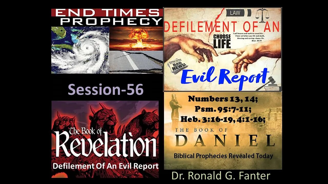 Defilement and Unbelief, An Evil Report of Session 56 Dr. Ronald G. Fanter