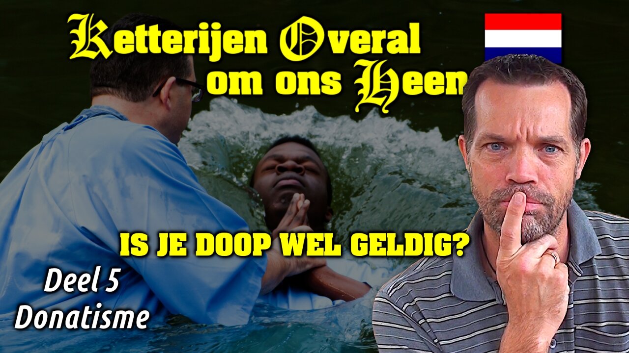 Is je DOOP wel GELDIG? [over heel heilige mensen] 🇳🇱