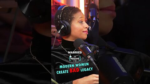 Modern Women Create Bad Legacy