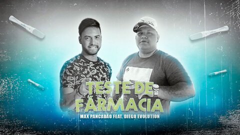 TESTE DE FARMÁCIA - Diego Evolution Feat. Max Pancadão (Áudio Oficial)