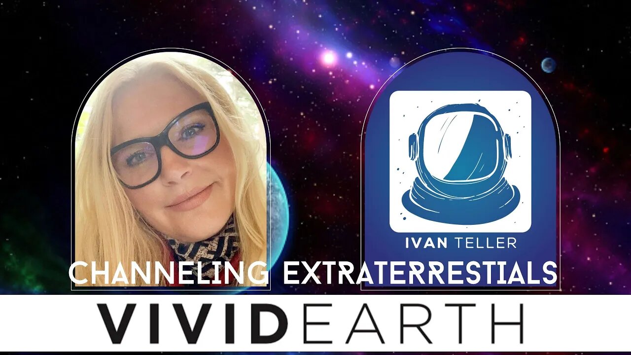 CHANNELING EXTRATERRESTRIALS (NORDIC, ARCTURIAN, REPTILIAN, ANUNNAKI & MORE), WITH IVAN TELLER