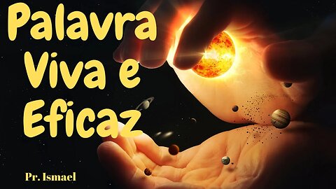 A Palavra Viva e Eficaz - Minuto 0:36:26