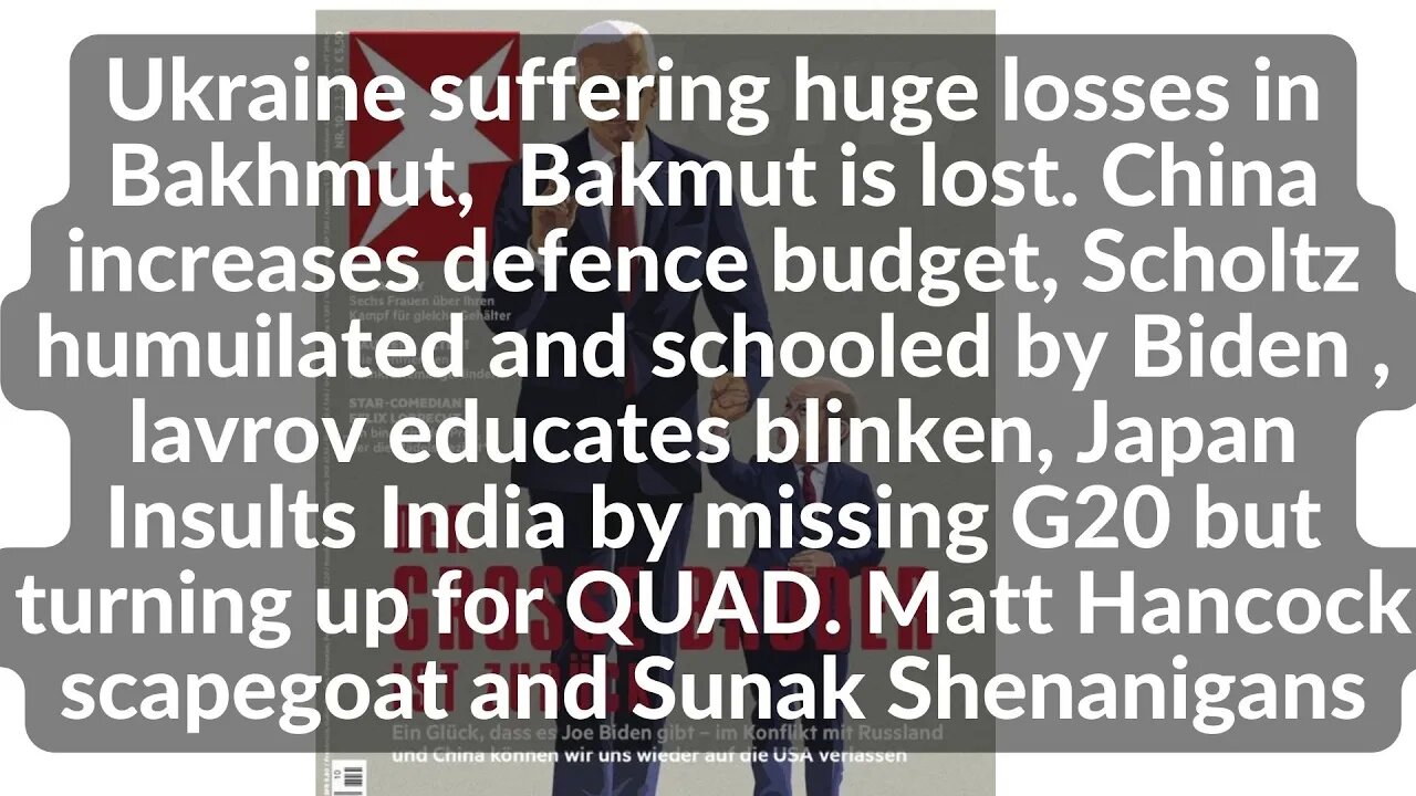 Ukraine suffering huge losses in Bakhmut, China increases defence budget, Scholtz, G20 India, lavrov