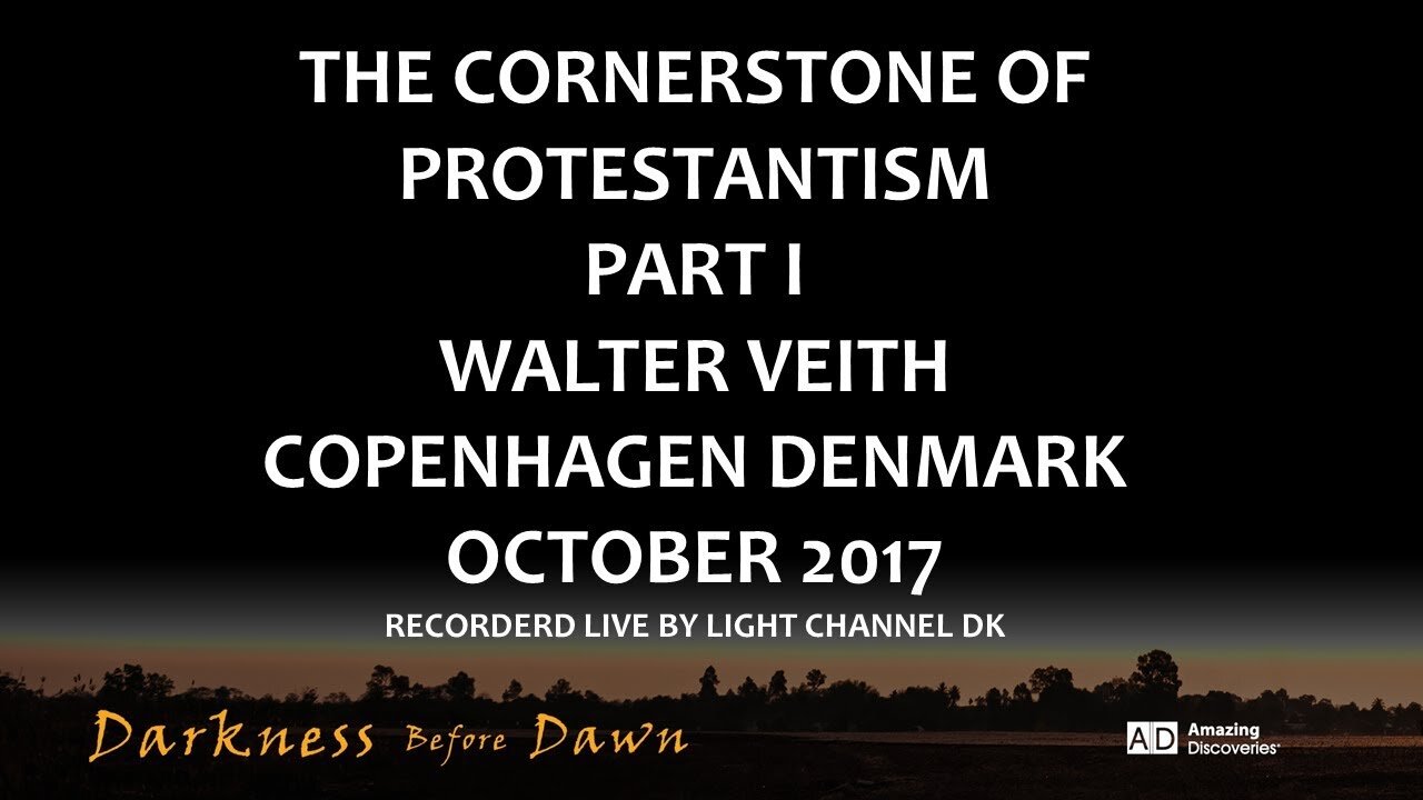 The Protestantism Betrayed I - Walter Veith - Copenhagen Denmark October 2017