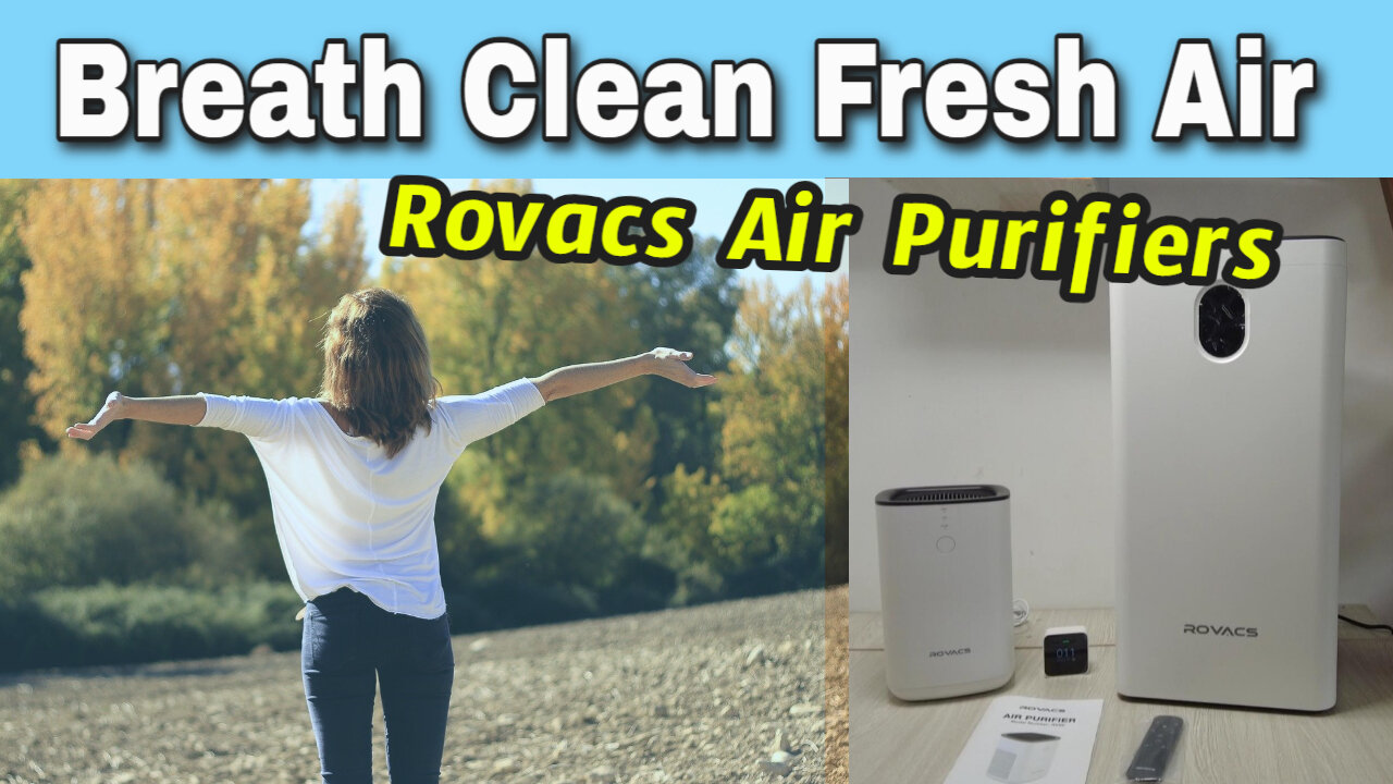 Breath Clean Fresh Air at home - Rovacs RV60 RV550 Air Purifiers