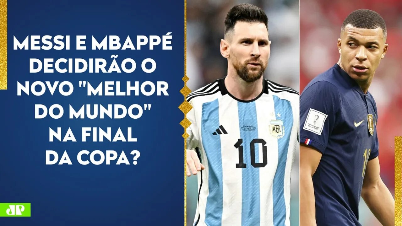 Messi x Mbappé: quem GANHAR a Copa será o MELHOR DO MUNDO? | ESPECIAL COPA DO MUNDO