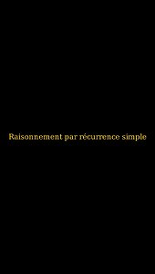 Raisonnement par récurrence simple