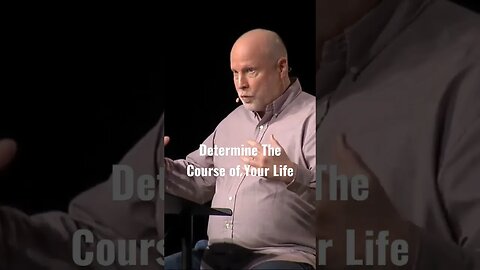 Determine The Course of Your Life #youtubeshorts