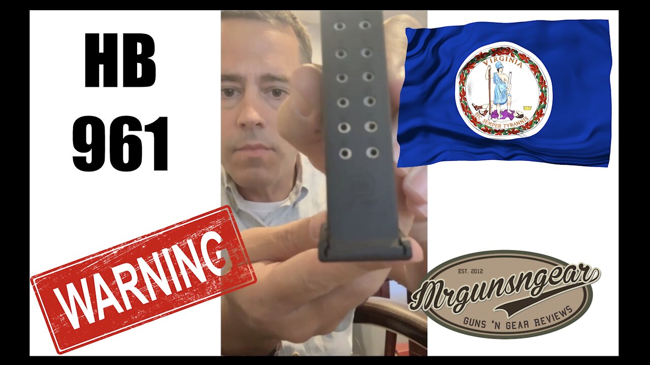 Virginia HB961: Standard Capacity Magazines = Felony