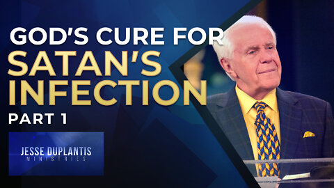 God's Cure For Satan's Infection, Part 1