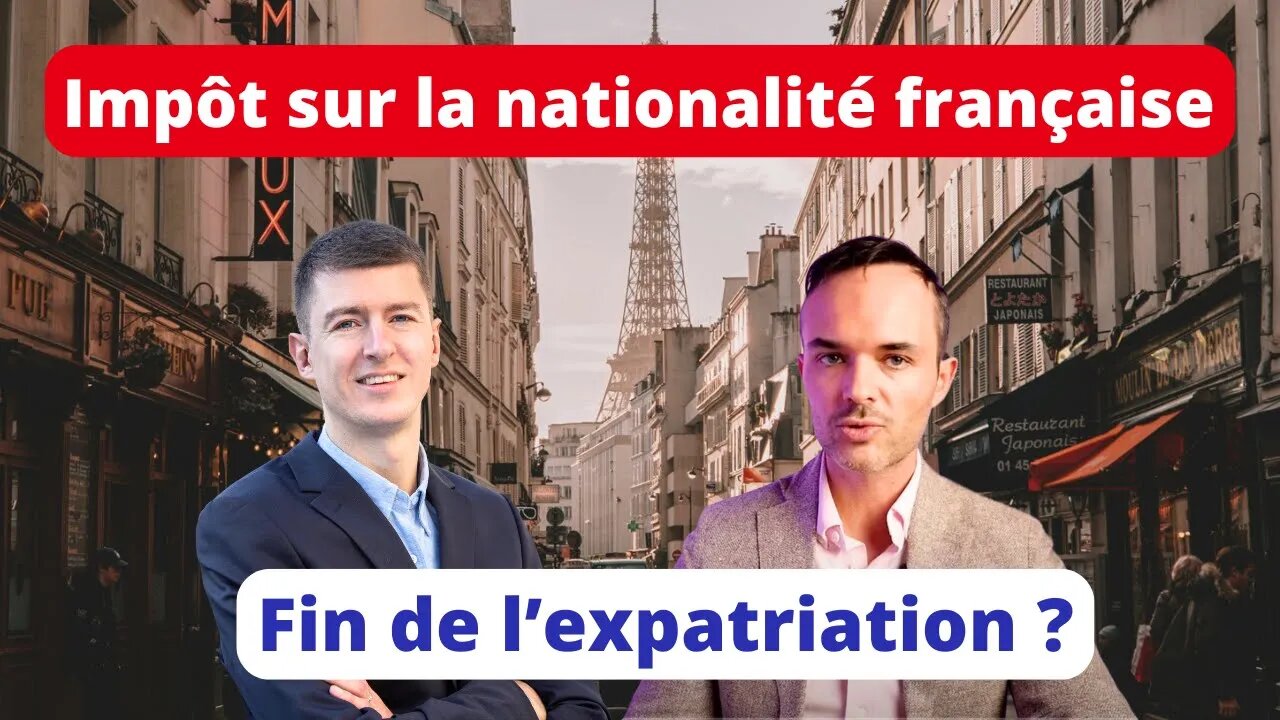 Impôt sur la nationalité Française - Réflexions avec Pierre Ollier