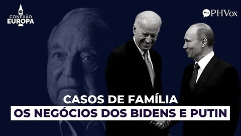 Dossiê: Os negócios entre os Bidens, Putin e o controle de Soros