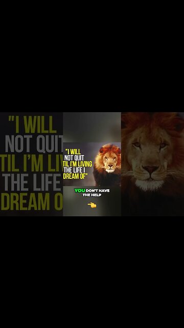 Unleash Your Inner Lion: Don't Give Up on Your Dream!