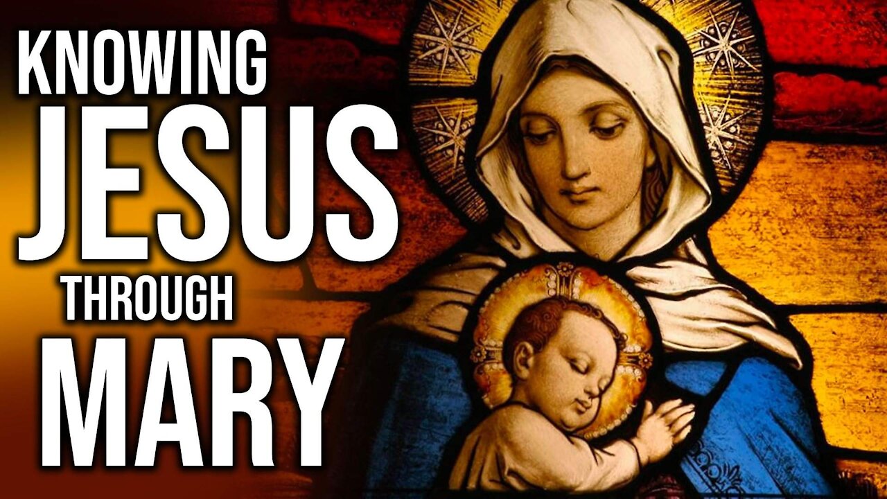 Knowing Jesus through Mary 1