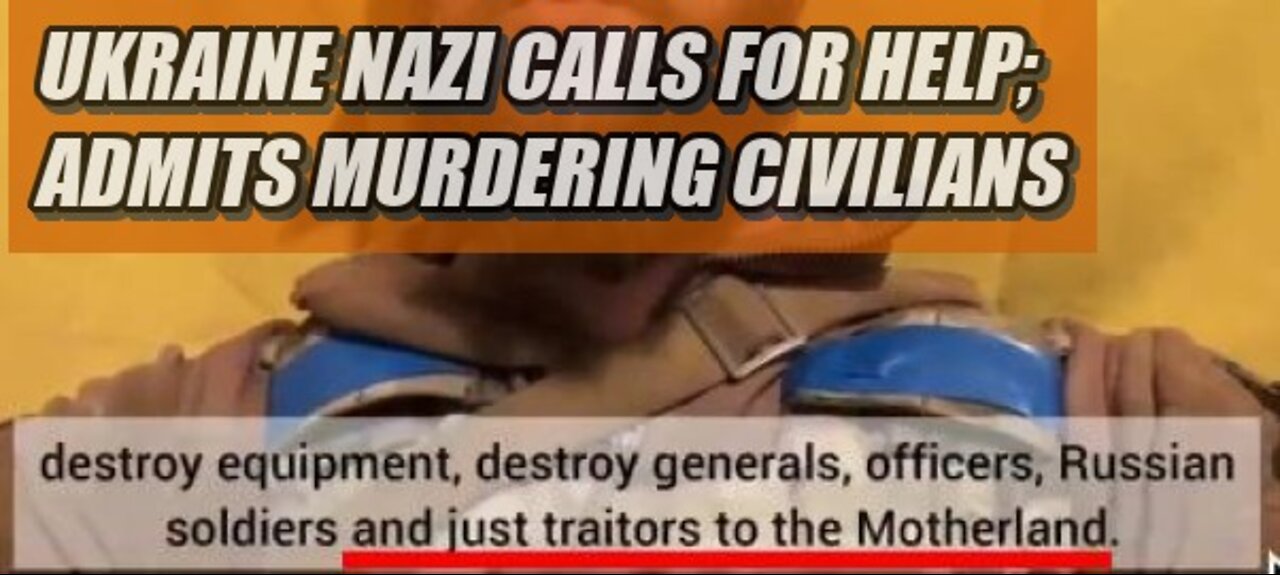 Ukrainian Nazis at Mariupol Call for Help - Admit "Destroying" (Murdering) Civilian "Traitors"