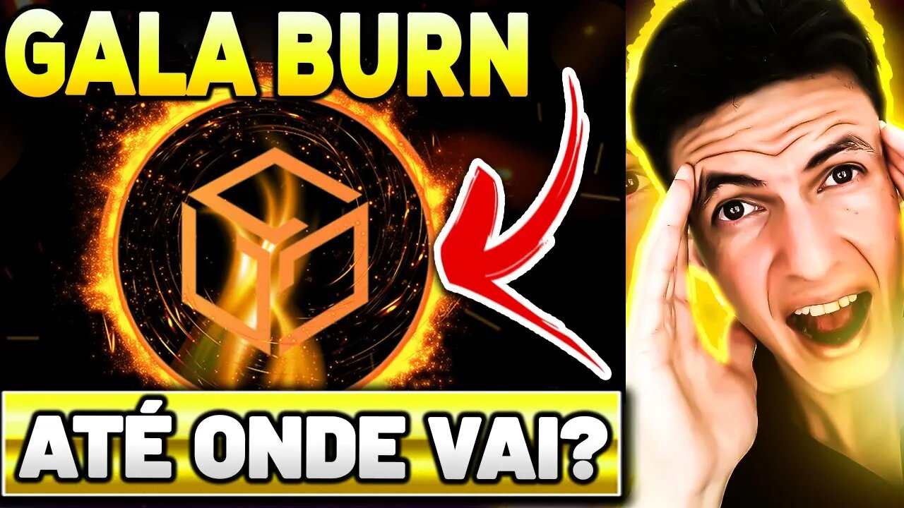 GALA BURN IMPOSSÍVEL NÃO FICAR RICO ATÉ 13.05.2024 (GALA GAMES)🚀🚀🚀