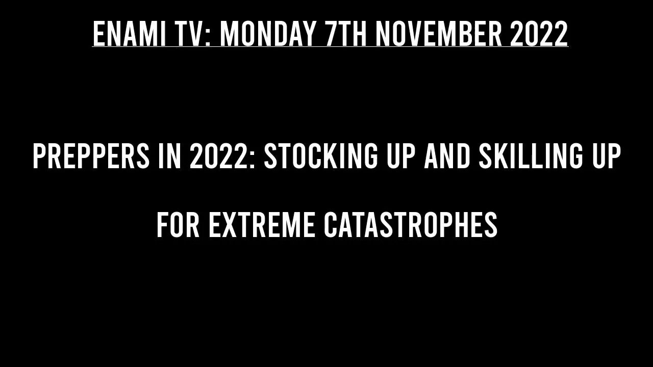 Preppers in 2022: Stocking up and skilling up for extreme catastrophes and a bleak winter.