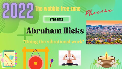 Abraham Hicks, Esther Hicks "Doing the vibrational work" Phoenix